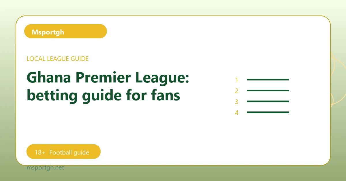 Ghana Premier League: betting guide for fans - Msportgh football guide